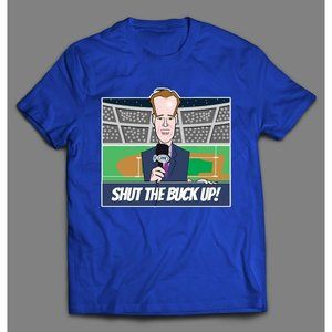 SHUT THE BUCK UP ANTI-JOE BUCK HIGH QUALITY SHIRT